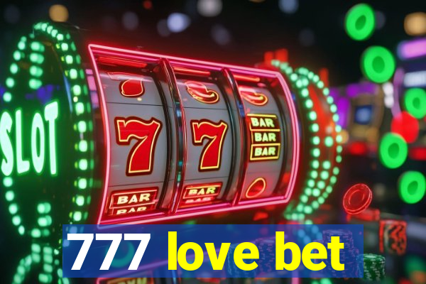 777 love bet